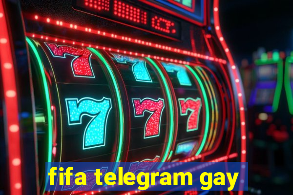 fifa telegram gay